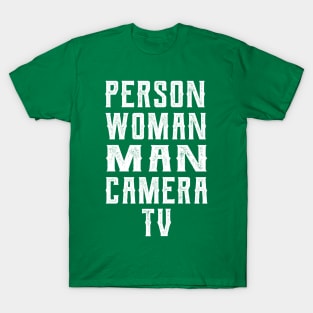 Person Woman Man Camera Tv donald trump T-Shirt